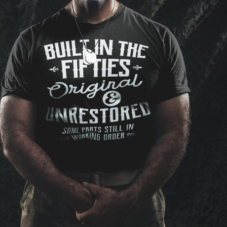 built-in-the-fifties-original-and-unrestored-some-parts-still-in-working-order-built-tee-fifties-t-shirt-50s-tee-t-shirt-tee#color_black