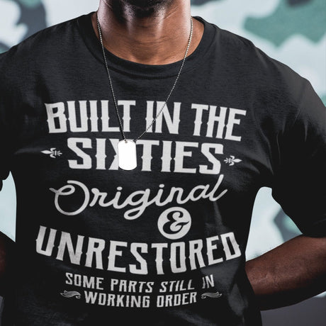 built-in-the-sixties-original-and-unrestored-some-parts-still-in-working-order-built-tee-sixties-t-shirt-60s-tee-t-shirt-tee#color_black
