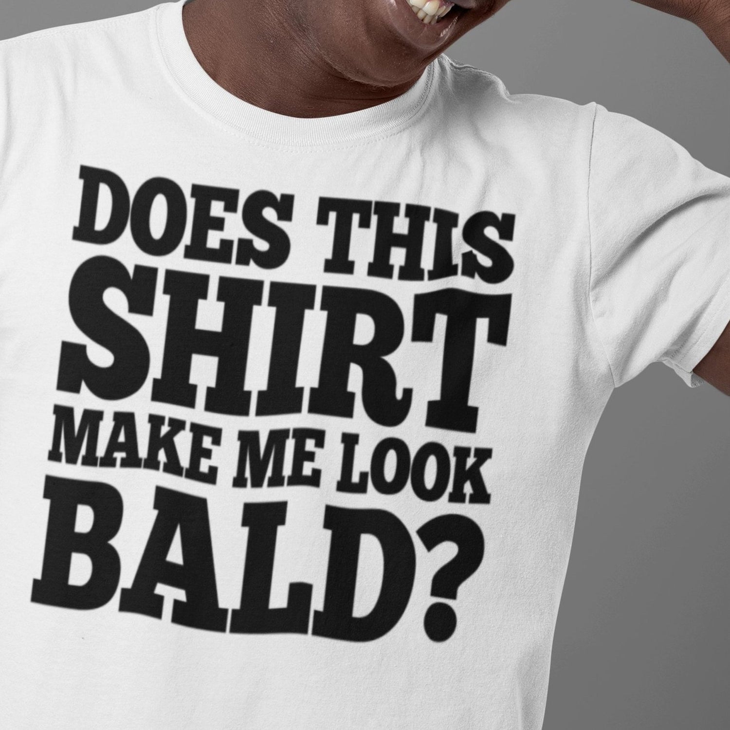 does-this-shirt-make-me-look-bald-dad-tee-father-t-shirt-bald-tee-t-shirt-tee#color_white