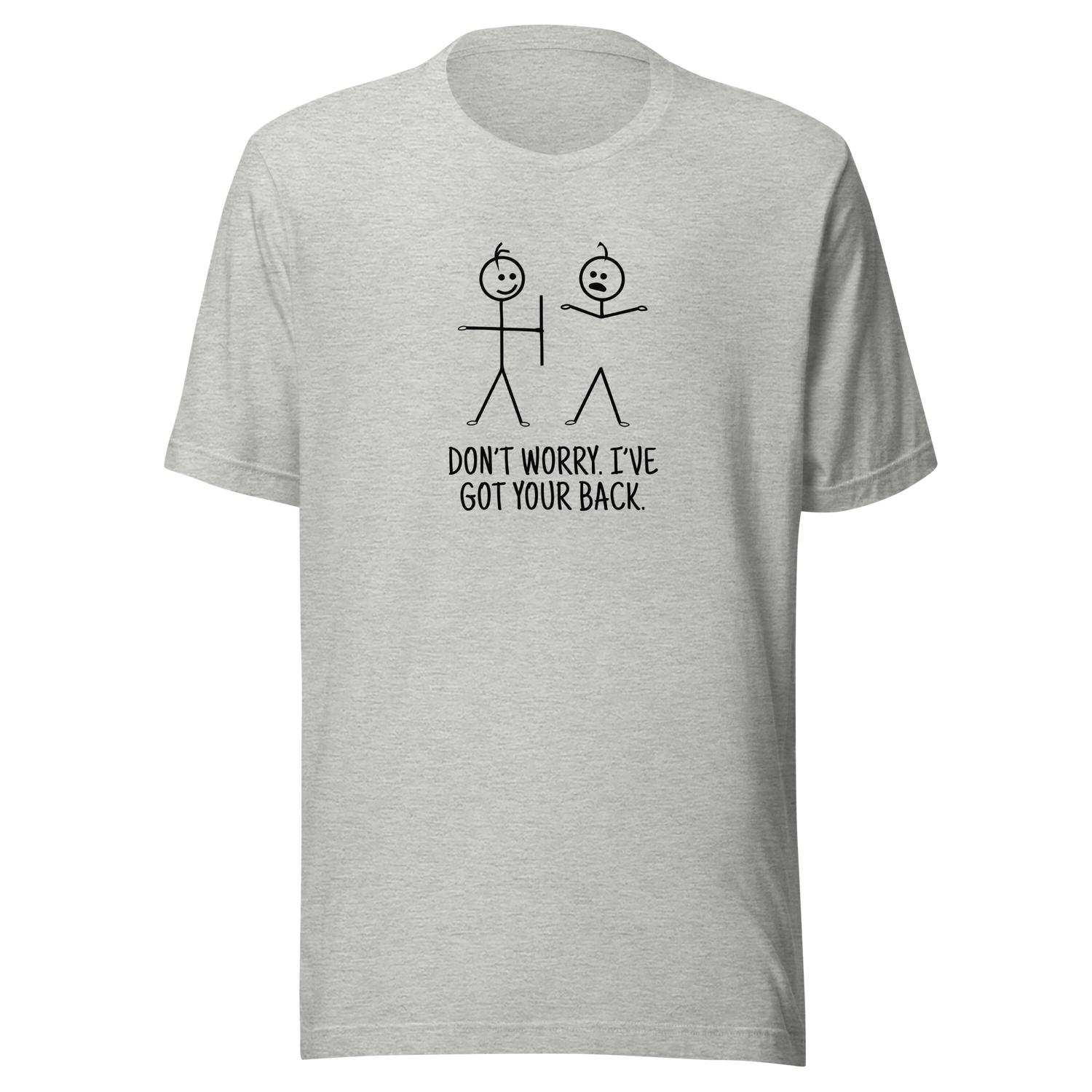 dont-worry-ive-got-your-back-dont-worry-tee-funny-t-shirt-ive-got-your-back-tee-stick-figure-t-shirt-friendship-tee#color_athletic-heather