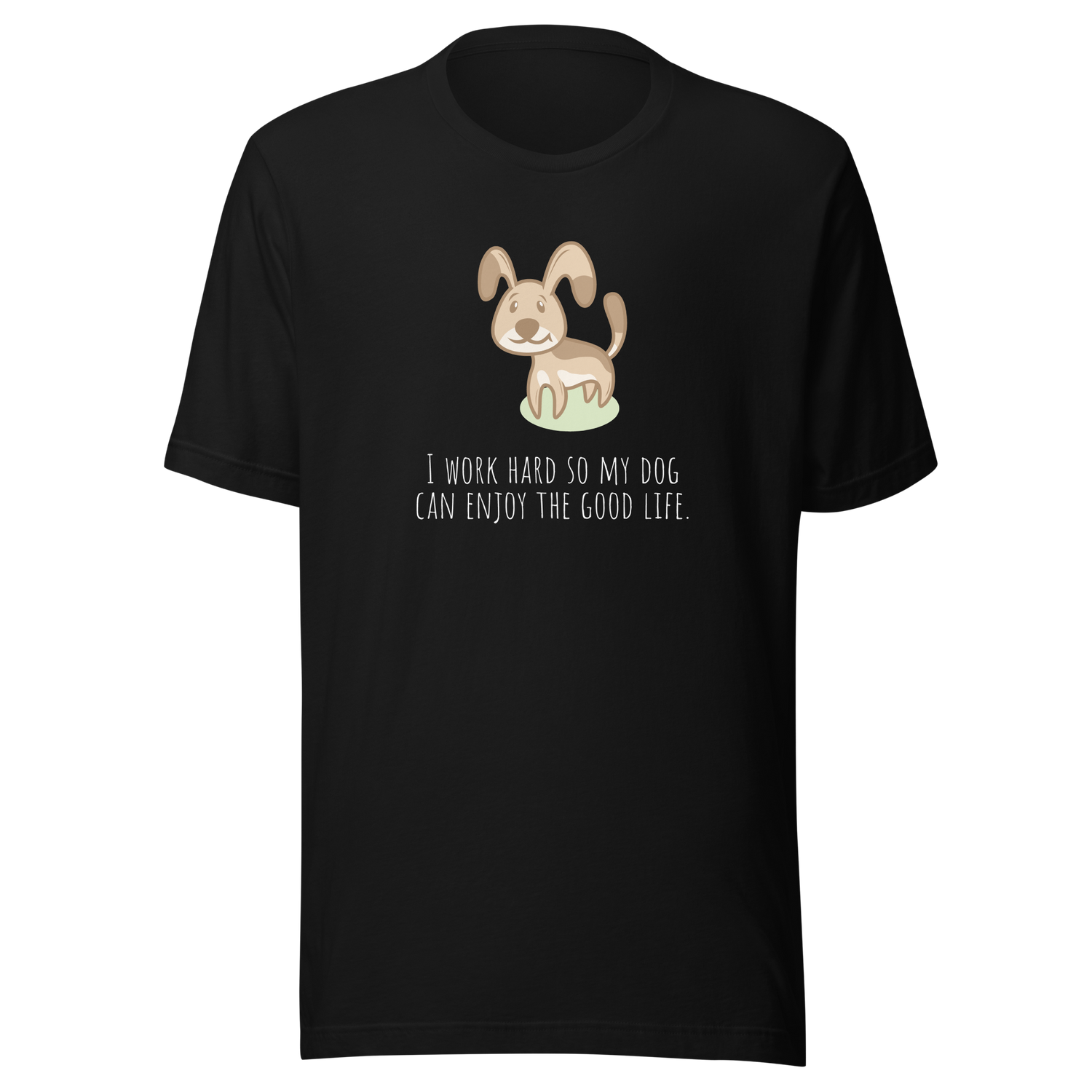 i-work-hard-so-my-dog-can-enjoy-the-good-life-life-is-good-tee-dog-t-shirt-cute-tee-dog-lover-t-shirt-dog-mom-tee#color_black