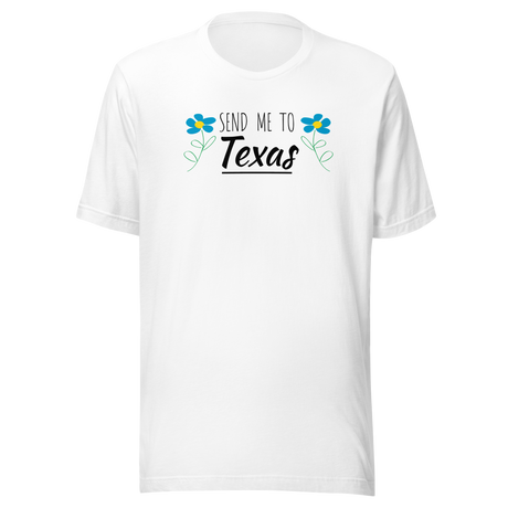 send-me-to-texas-america-tee-houston-t-shirt-dallas-tee-travel-t-shirt-lone-star-tee#color_white