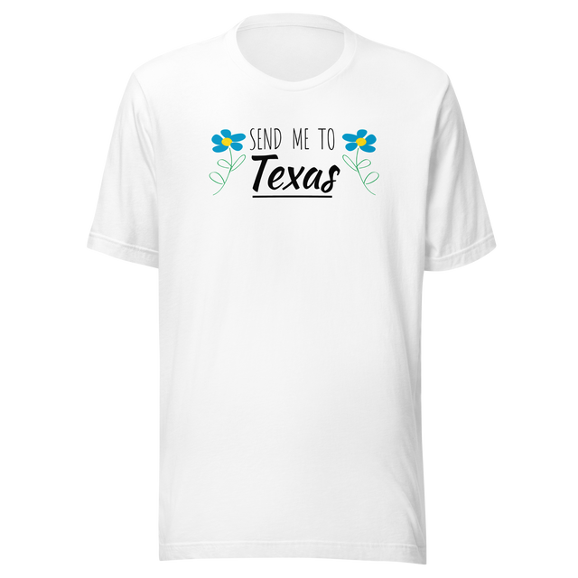 send-me-to-texas-america-tee-houston-t-shirt-dallas-tee-travel-t-shirt-lone-star-tee#color_white