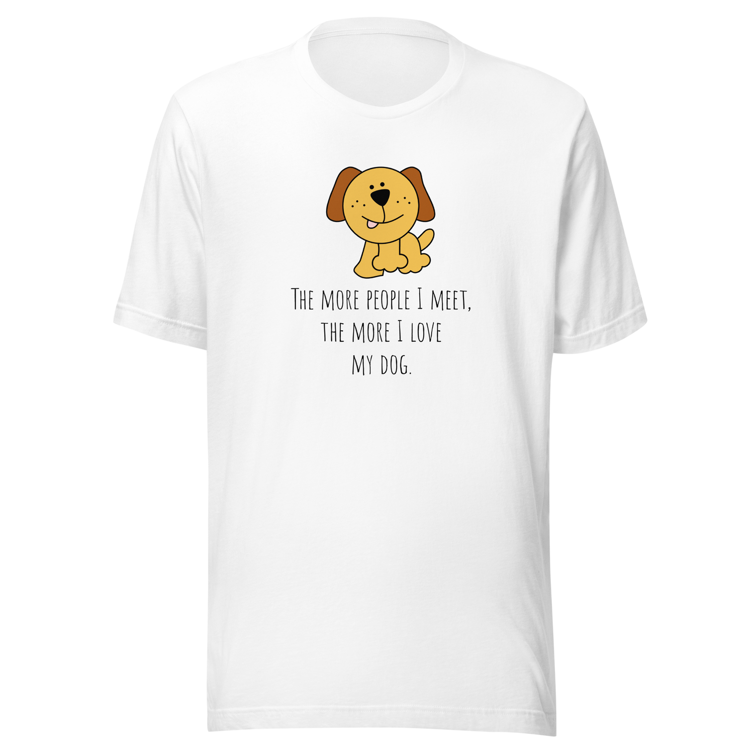 the-more-people-i-meet-the-more-i-love-my-dog-love-my-dog-tee-dog-t-shirt-dog-lover-tee-puppy-t-shirt-dog-mom-tee#color_white