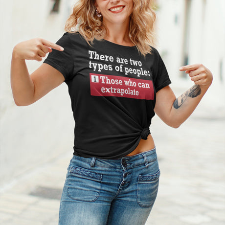 there-are-two-types-of-people-those-who-can-extrapolate-and-humor-tee-playful-t-shirt-joke-tee-t-shirt-tee#color_black