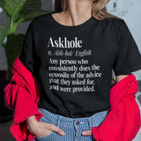 askhole-any-person-who-consistently-does-the-opposite-of-the-advice-askhole-tee-advice-t-shirt-contradiction-tee-t-shirt-tee#color_black