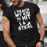 i-teach-my-kid-to-hit-and-steal-sports-tee-baseball-t-shirt-parenting-tee-humor-t-shirt-coaching-tee#color_black