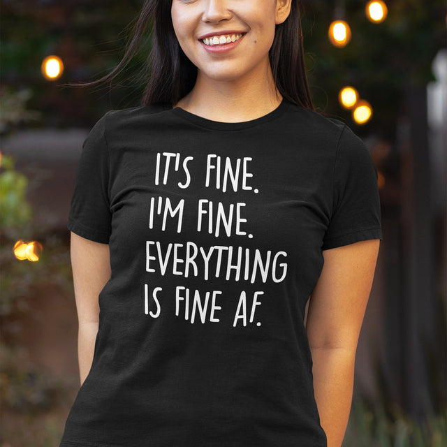 its-fine-im-fine-everything-is-fine-af-life-tee-fine-t-shirt-humor-tee-sarcastic-t-shirt-chaos-tee#color_black