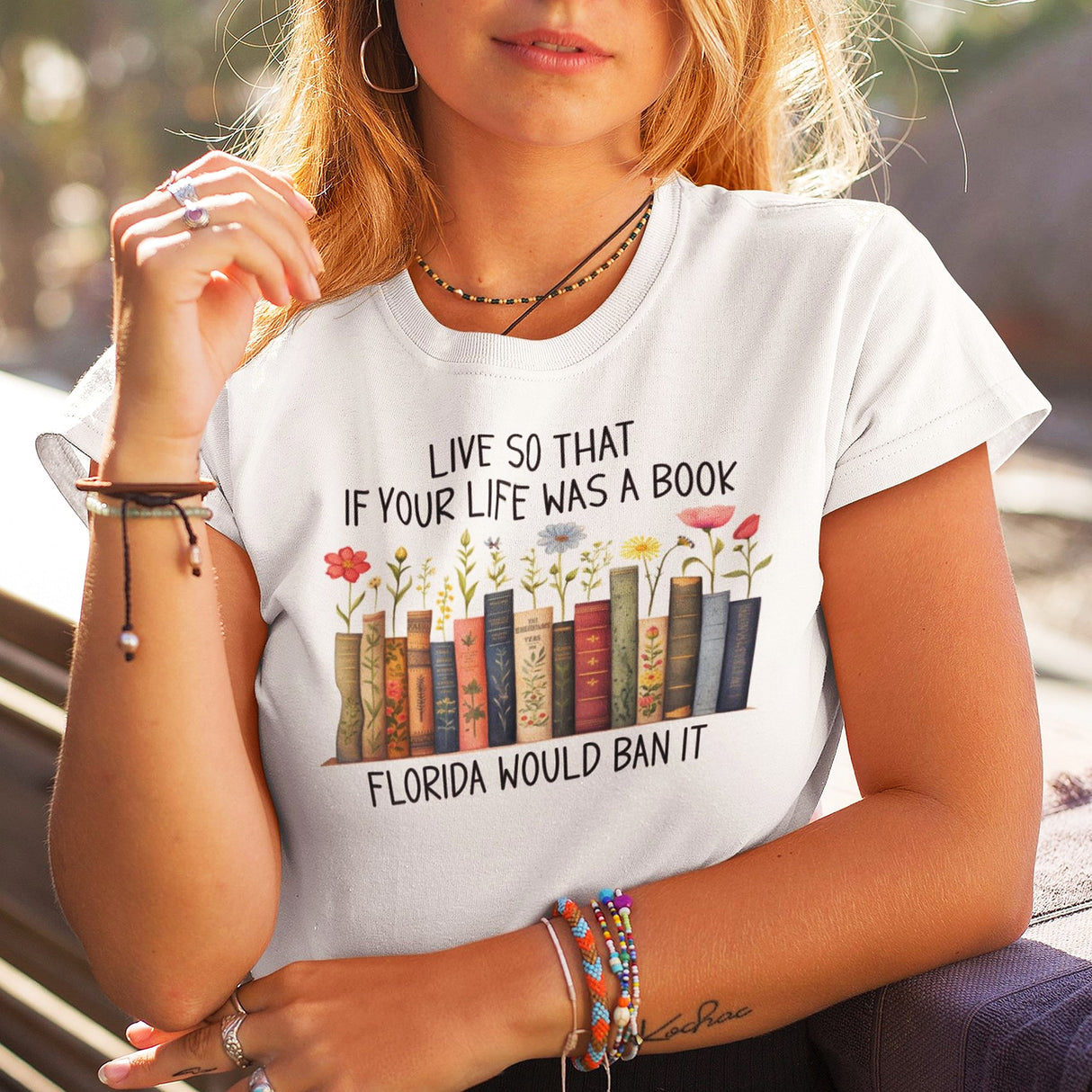 live-so-that-if-your-life-was-a-book-florida-would-ban-it-politics-tee-life-t-shirt-politics-tee-ban-t-shirt-satire-tee#color_white