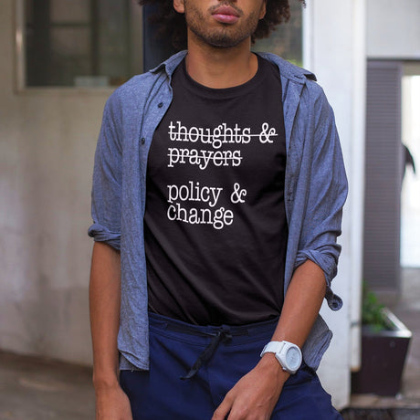 thoughts-and-prayers-policy-and-change-politics-tee-faith-t-shirt-politics-tee-policy-t-shirt-change-tee#color_black