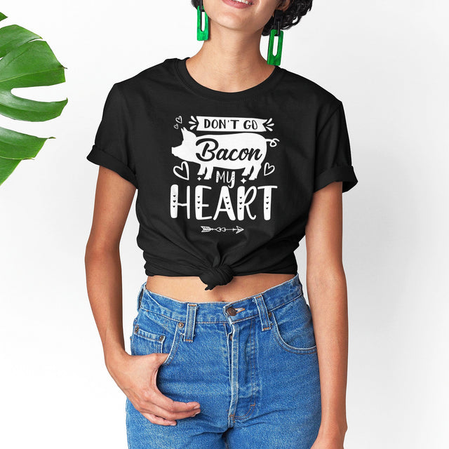 dont-go-bacon-my-heart-life-tee-funny-t-shirt-funny-tee-cute-t-shirt-punny-tee#color_black