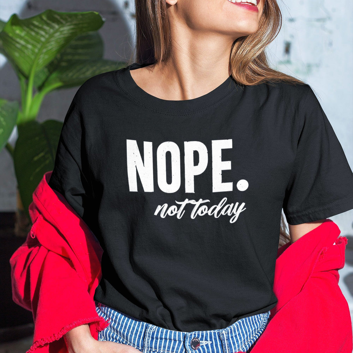 nope-not-today-life-tee-happiness-t-shirt-empowerment-tee-boldness-t-shirt-courage-tee#color_black