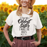 im-the-oldest-sister-i-make-the-rules-life-tee-family-t-shirt-confidence-tee-sisterhood-t-shirt-empowerment-tee#color_white