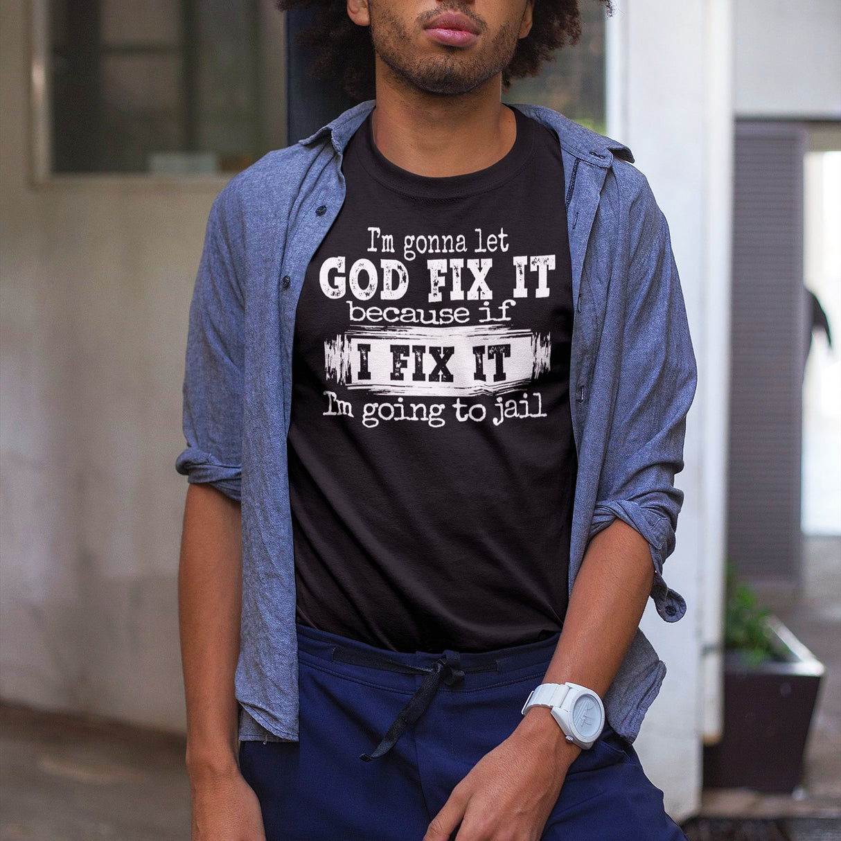 im-gonna-let-god-fix-it-because-if-i-fix-it-im-going-to-jail-faith-tee-faith-t-shirt-trust-tee-surrender-t-shirt-belief-tee#color_black