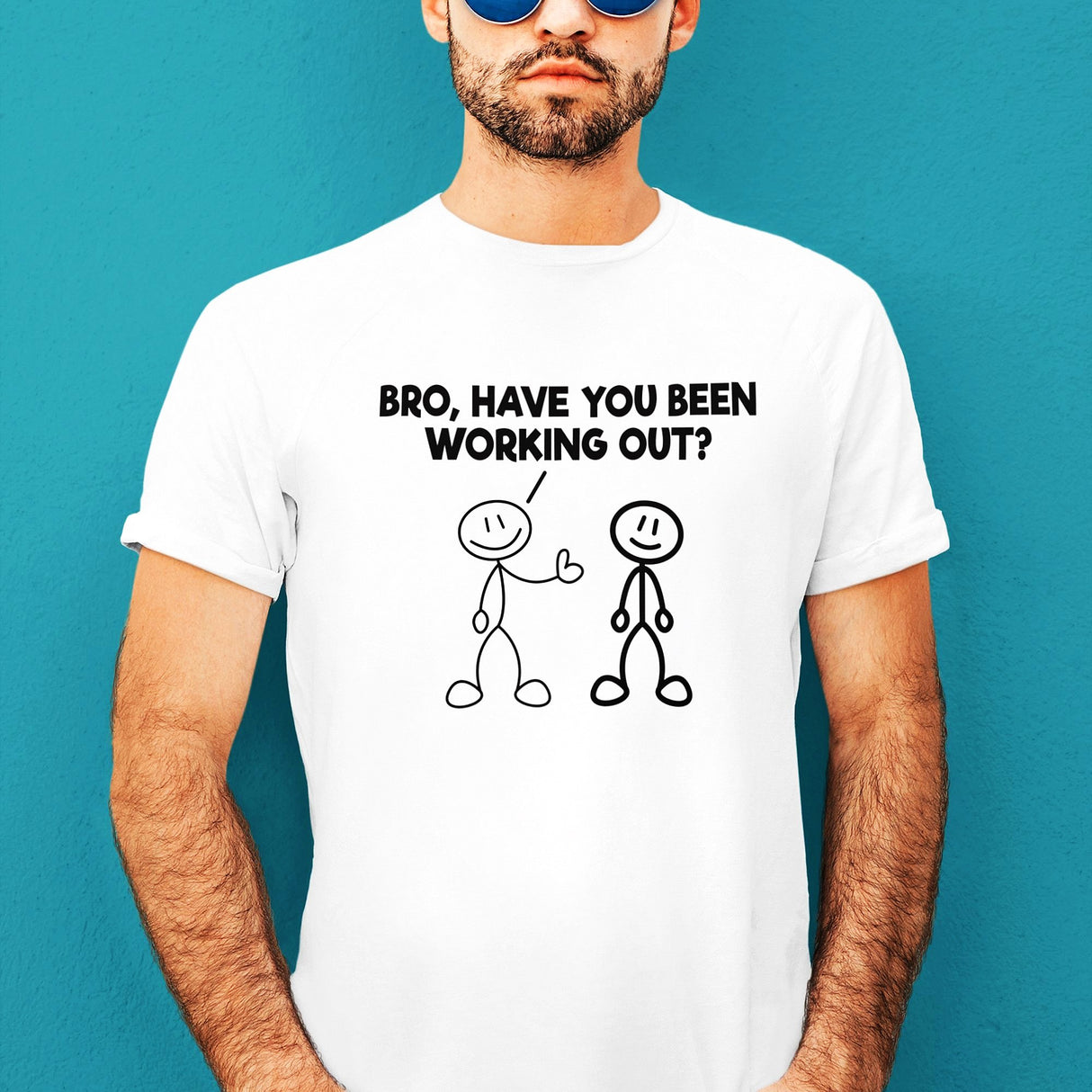 bro-have-you-been-working-out-fitness-tee-funny-t-shirt-muscle-tee-gym-t-shirt-exercise-tee#color_white