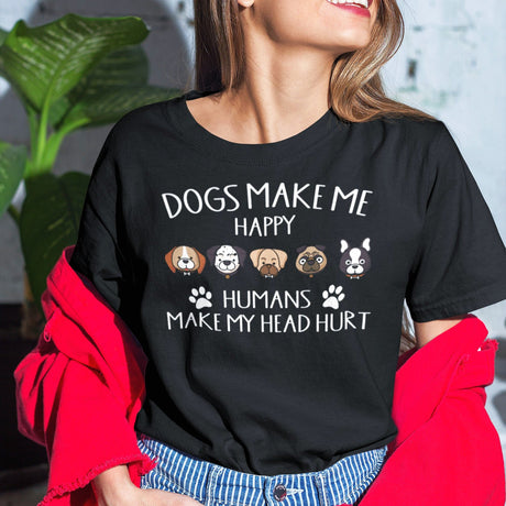 dogs-make-me-happy-humans-make-my-head-hurt-dogs-tee-cute-t-shirt-funny-tee-trendy-t-shirt-stylish-tee#color_black