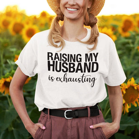 raising-my-husband-is-exhausting-life-tee-family-t-shirt-family-tee-love-t-shirt-wife-tee#color_white