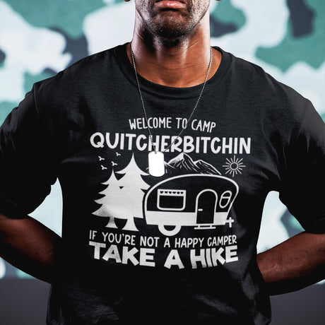 welcome-to-camp-quitcherbitchin-if-youre-not-a-happy-camper-take-a-hike-outdoors-tee-camping-t-shirt-outdoors-tee-camping-t-shirt-adventure-tee#color_black