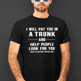 i-will-put-you-in-a-trunk-and-help-people-look-for-you-unless-ive-had-coffee-then-were-good-coffee-tee-life-t-shirt-coffee-tee-caffeine-t-shirt-humor-tee#color_black