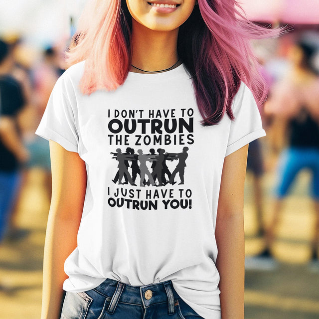 i-dont-have-to-outrun-the-zombies-i-just-have-to-outrun-you-life-tee-zombies-t-shirt-life-tee-outrun-t-shirt-survival-tee#color_white