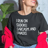 I Run On Sudoku Sarcasm And Snacks - Humor Tee - Snacks T-Shirt - Sarcasm Tee - Lifestyle T-Shirt - Funny Tee