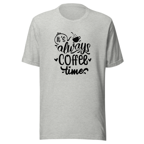 its-always-coffee-time-coffee-tee-coffee-lover-t-shirt-coffee-time-tee-coffee-t-shirt-caffeine-tee#color_athletic-heather