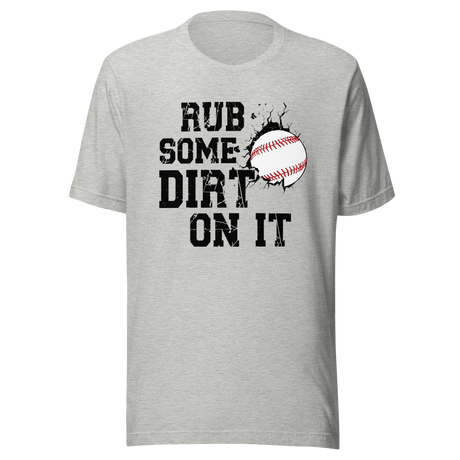 rub-some-dirt-on-it-sports-tee-sarcastic-t-shirt-baseball-tee-gift-t-shirt-workout-tee#color_athletic-heather