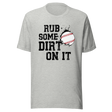 rub-some-dirt-on-it-sports-tee-sarcastic-t-shirt-baseball-tee-gift-t-shirt-workout-tee#color_athletic-heather