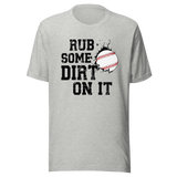 rub-some-dirt-on-it-sports-tee-sarcastic-t-shirt-baseball-tee-gift-t-shirt-workout-tee#color_athletic-heather
