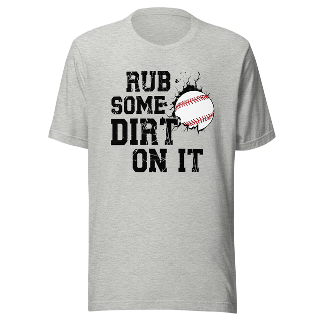 rub-some-dirt-on-it-sports-tee-sarcastic-t-shirt-baseball-tee-gift-t-shirt-workout-tee#color_athletic-heather