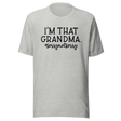 im-that-grandma-sorry-not-sorry-grandma-tee-grandparents-day-t-shirt-grandma-day-tee-gift-t-shirt-mom-tee#color_athletic-heather