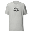 mind-over-matter-mind-over-matter-tee-mind-t-shirt-matter-tee-inspirational-t-shirt-motivational-tee#color_athletic-heather