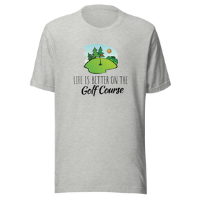 life-is-better-on-the-golf-course-golf-tee-golf-course-t-shirt-golfer-tee-sports-t-shirt-life-tee#color_athletic-heather