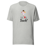 live-love-teach-teacher-tee-love-t-shirt-teach-tee-teaching-t-shirt-school-tee#color_athletic-heather