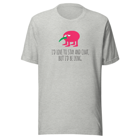 id-love-to-stay-and-chat-but-id-be-lying-introvert-tee-lying-t-shirt-sarcasm-tee-funny-t-shirt-truth-tee#color_athletic-heather