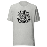 life-is-better-with-dogs-v2-dog-tee-dog-t-shirt-canine-tee-dog-lover-t-shirt-dog-mom-tee#color_athletic-heather