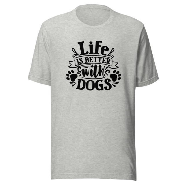 life-is-better-with-dogs-v2-dog-tee-dog-t-shirt-canine-tee-dog-lover-t-shirt-dog-mom-tee#color_athletic-heather