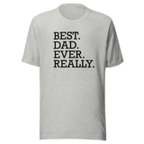 best-dad-ever-really-fathers-day-tee-dad-t-shirt-daddy-tee-husband-gift-t-shirt-dad-gift-tee#color_athletic-heather