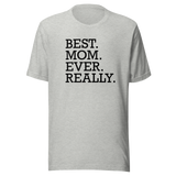 best-mom-ever-really-mothers-day-tee-mom-t-shirt-mommy-tee-wife-gift-t-shirt-mom-gift-tee#color_athletic-heather