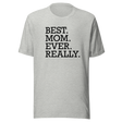 best-mom-ever-really-mothers-day-tee-mom-t-shirt-mommy-tee-wife-gift-t-shirt-mom-gift-tee#color_athletic-heather