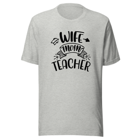 wife-mother-teacher-wife-tee-teacher-t-shirt-mother-tee-school-t-shirt-mom-tee#color_athletic-heather