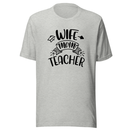 wife-mother-teacher-wife-tee-teacher-t-shirt-mother-tee-school-t-shirt-mom-tee#color_athletic-heather
