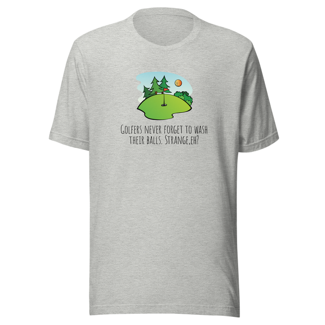 golfers-never-forget-to-wash-their-balls-strange-eh-golf-tee-golfer-t-shirt-golfing-tee-funny-t-shirt-crude-tee#color_athletic-heather