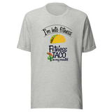 im-into-fitness-fitness-taco-in-my-mouth-working-out-tee-burritos-t-shirt-gym-tee-taco-t-shirt-mexico-tee#color_athletic-heather