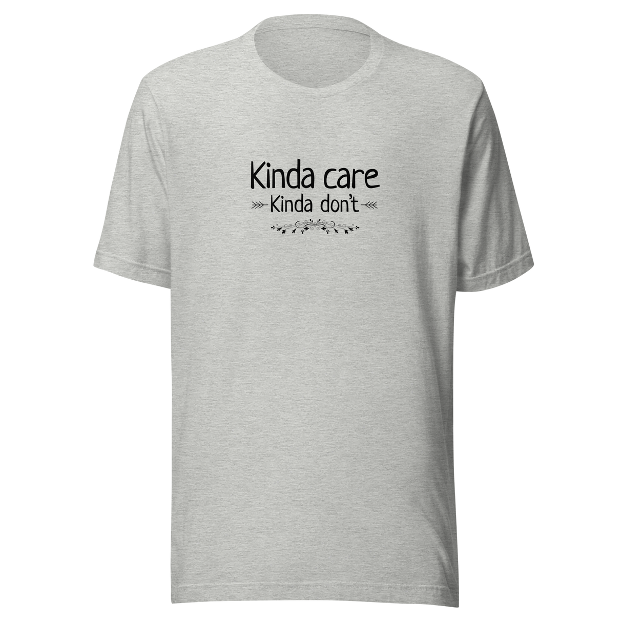kinda-care-kinda-dont-kinda-care-tee-kinda-dont-t-shirt-kinda-tee-attitude-t-shirt-truth-tee#color_athletic-heather