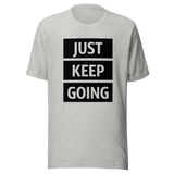 just-keep-going-keep-going-tee-motivation-t-shirt-saying-tee-t-shirt-tee#color_athletic-heather