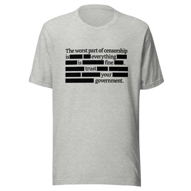 the-worst-part-of-censorship-redacted-censor-tee-censorship-t-shirt-democrat-tee-t-shirt-tee#color_athletic-heather