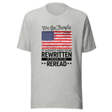 we-the-people-it-doesnt-need-to-be-rewritten-it-needs-to-be-reread-we-the-people-tee-constitution-t-shirt-usa-tee-t-shirt-tee#color_athletic-heather