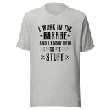 i-work-in-the-garage-and-i-know-how-to-fix-stuff-work-tee-garage-t-shirt-fix-stuff-tee-t-shirt-tee#color_athletic-heather