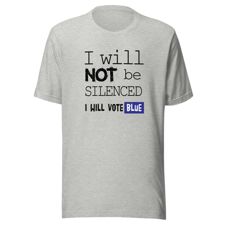 i-will-not-be-silenced-i-will-vote-blue-vote-blue-tee-wake-up-t-shirt-democrat-tee-t-shirt-tee#color_athletic-heather